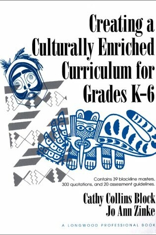 Cover of Creating a Culturally Enriched Curriculum for Grades K-6