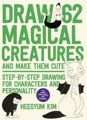 Book cover for Draw 62 Magical Creatures and Make Them Cute