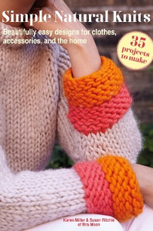 Cover of Simple Natural Knits: 35 projects to make