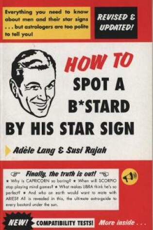 Cover of How To Spot A Bastard By His Star Sign