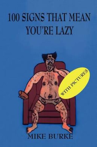 Cover of 100 Signs That Mean You're Lazy.