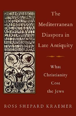 Book cover for The Mediterranean Diaspora in Late Antiquity