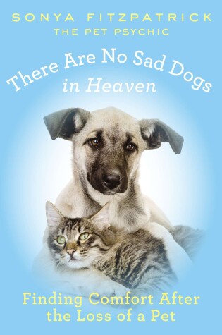 Cover of There Are No Sad Dogs in Heaven