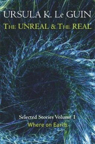Cover of The Unreal and the Real Volume 1