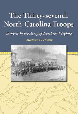 Book cover for The 37th North Carolina Troops