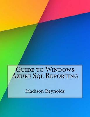 Book cover for Guide to Windows Azure SQL Reporting