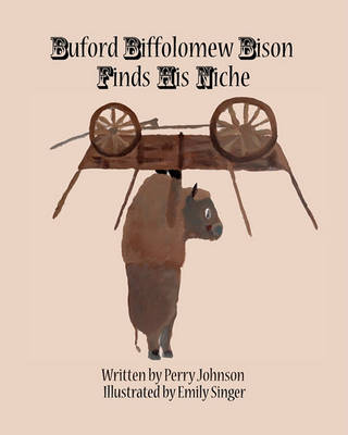 Book cover for Buford Biffolomew Bison Finds His Niche