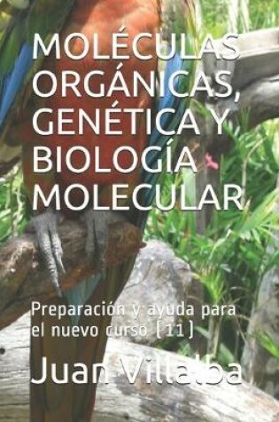 Cover of Moléculas Orgánicas, Genética Y Biología Molecular