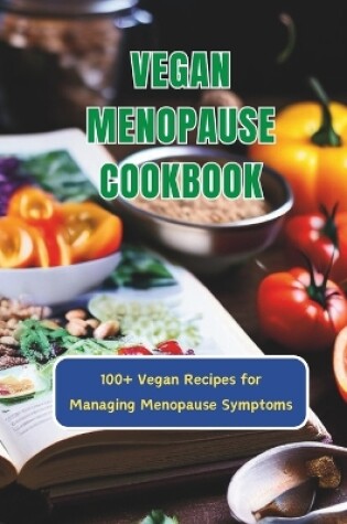 Cover of Vegan Menopause Cookbook