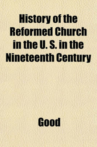 Cover of History of the Reformed Church in the U. S. in the Nineteenth Century