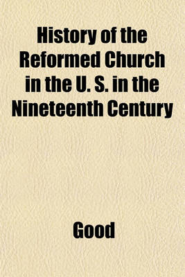 Book cover for History of the Reformed Church in the U. S. in the Nineteenth Century