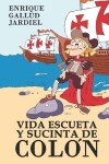 Book cover for Vida escueta y sucinta de Colón