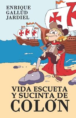 Book cover for Vida escueta y sucinta de Colón