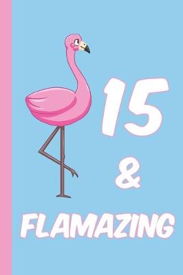 Book cover for 15 and Flamazing