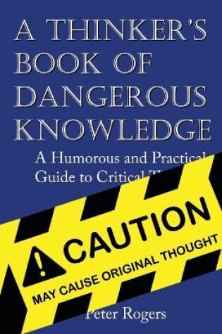 Cover of A Thinker's Book of Dangerous Knowledge