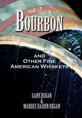 Book cover for The Book of Bourbon and Other Fine American Whiskeys