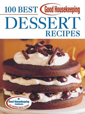 Book cover for Good Housekeeping 100 Best Dessert Recipes