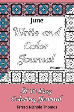 Cover of June Write and Color Journal - Volume 1