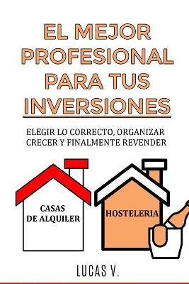 Book cover for El Mejor Profesional Para Tus Inversiones