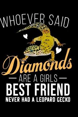 Book cover for Whoever Said Diamonds Are A Girls Best Friend Never Had A Leopard Gecko