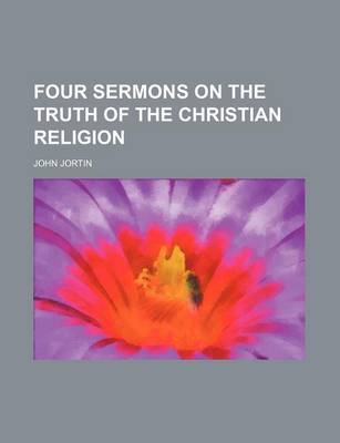 Book cover for Four Sermons on the Truth of the Christian Religion