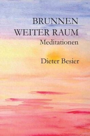 Cover of Brunnen Weiter Raum