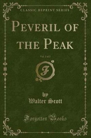 Cover of Peveril of the Peak, Vol. 2 of 2 (Classic Reprint)
