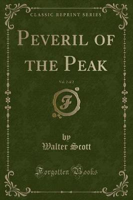 Book cover for Peveril of the Peak, Vol. 2 of 2 (Classic Reprint)