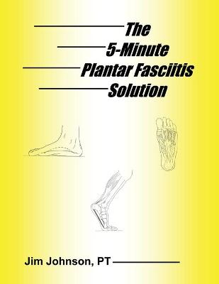 Cover of The 5-Minute Plantar Fasciitis Solution