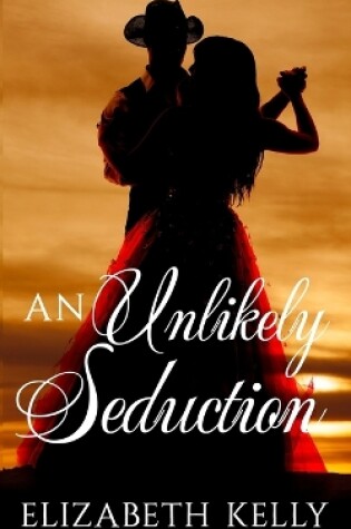 Cover of An Unlikely Seduction