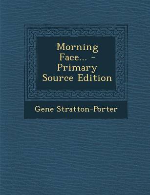 Book cover for Morning Face... - Primary Source Edition