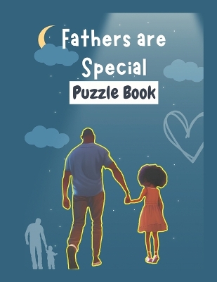 Book cover for Fathers are Special Puzzle Book!