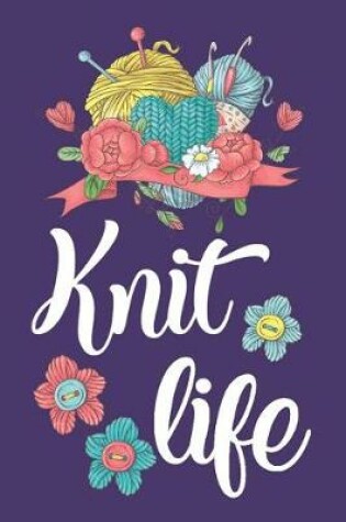 Cover of Knit Life