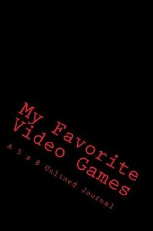 Cover of My Favorite Video Games