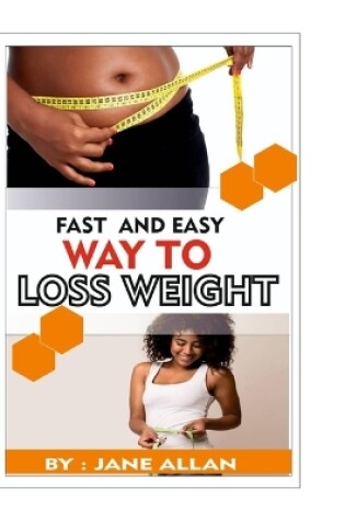 Cover of Fast and Easy Way To Lose Weight