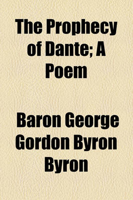 Book cover for The Prophecy of Dante; A Poem