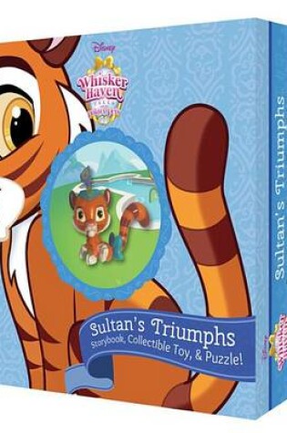 Cover of Whisker Haven Tales with the Palace Pets: Sultan's Triumphs (Storybook Plus Collectible Toy)
