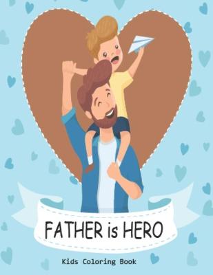 Book cover for Father is Hero Kids Coloring Book