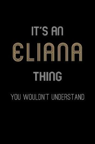 Cover of It's An Eliana Thing, You Wouldn't Understand