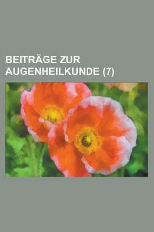 Cover of Beitrage Zur Augenheilkunde (7 )