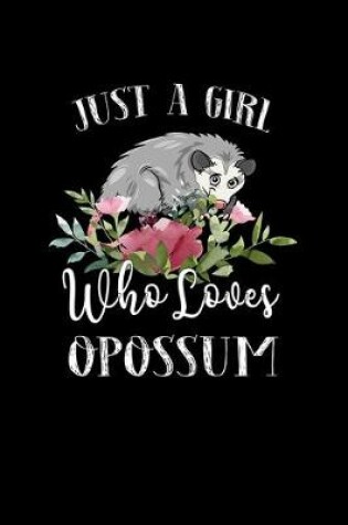 Cover of Just a Girl Who Loves Opossum