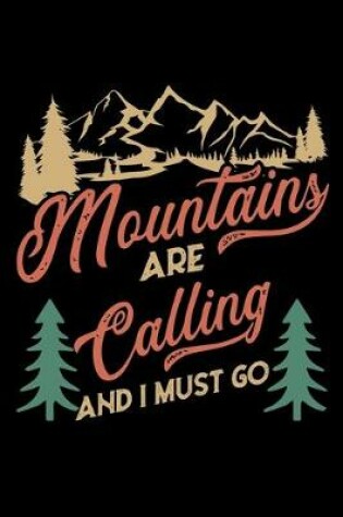 Cover of Mountains are calling and i must go