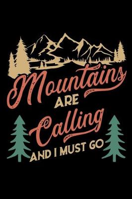 Book cover for Mountains are calling and i must go