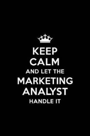 Cover of Keep Calm and Let the Marketing Analyst Handle It