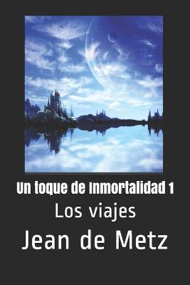 Book cover for Un toque de Inmortalidad 1