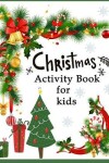 Book cover for Christmas Activity Book for Kids