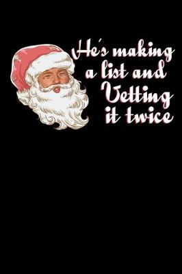 Book cover for He's Making a List and Vetting it Twice