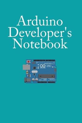 Book cover for Arduino Developer's Notebook