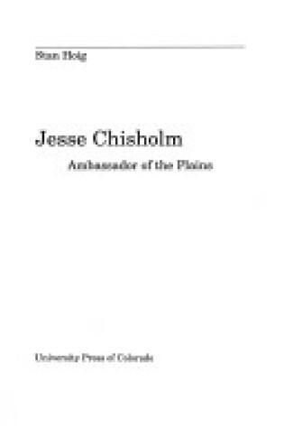 Cover of Jesse Chisholm, Ambassador of the Plains