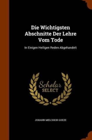 Cover of Die Wichtigsten Abschnitte Der Lehre Vom Tode